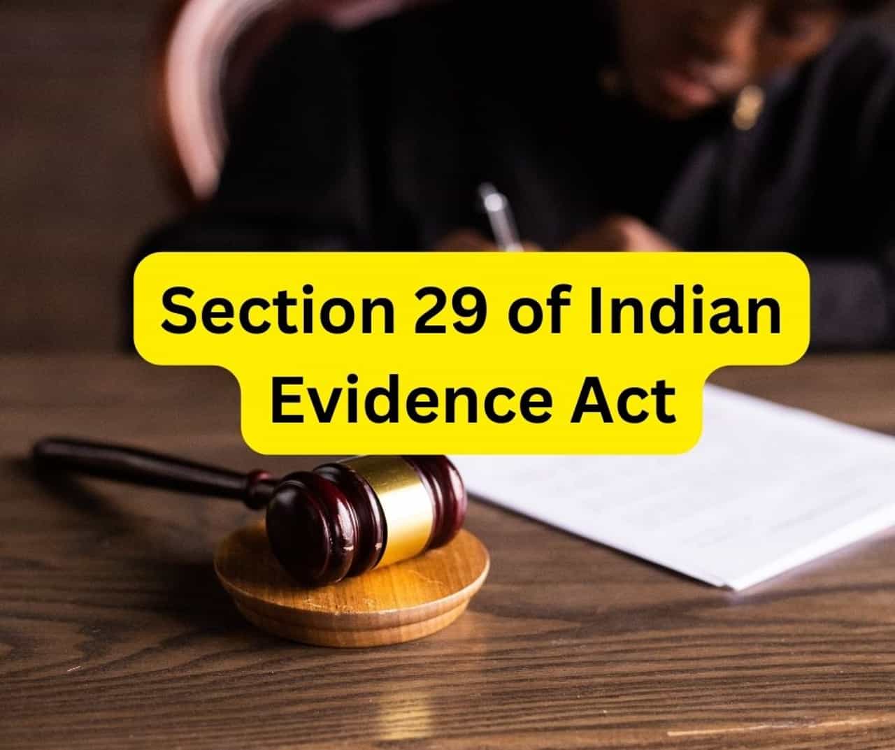 Section 29 of Indian Evidence Act.