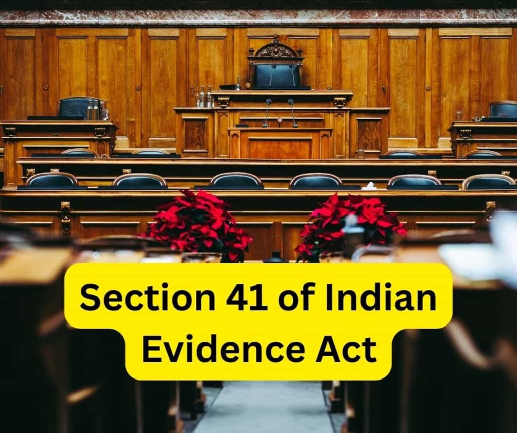 Section 41 of Indian Evidence Act.