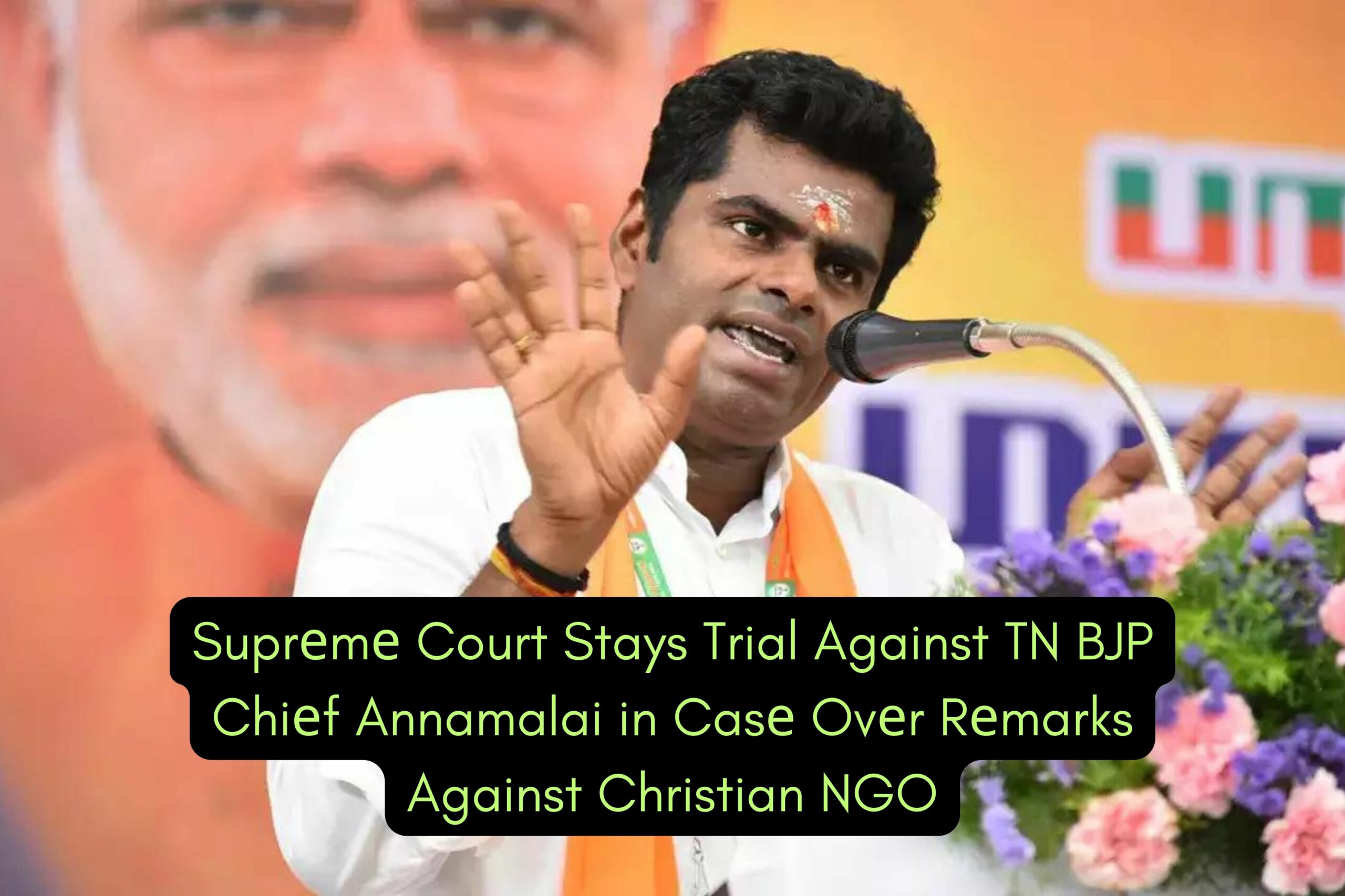 BJP Chief Annamalai's Trial Stayed