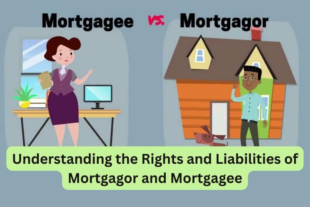 Rights and Liabilities of Mortgagor and Mortgagee