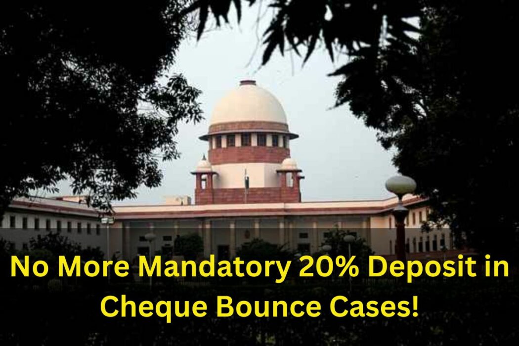  Supreme Court Clarifies 20% Deposit Rule in Cheque Bounce Cases