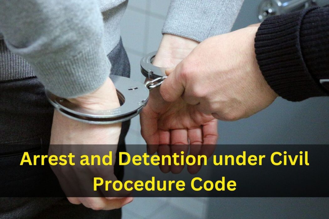 Arrest and Detention in Civil Cases