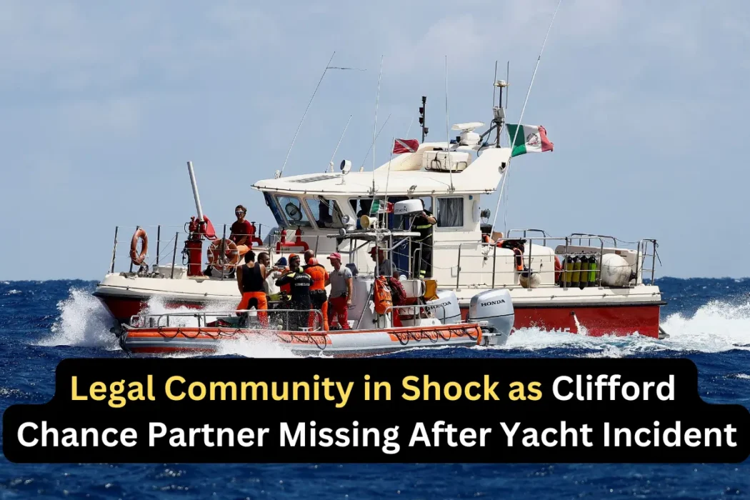 Clifford Chance Partner Missing in Mediterranean Yacht Disaster Involving Mike Lynch