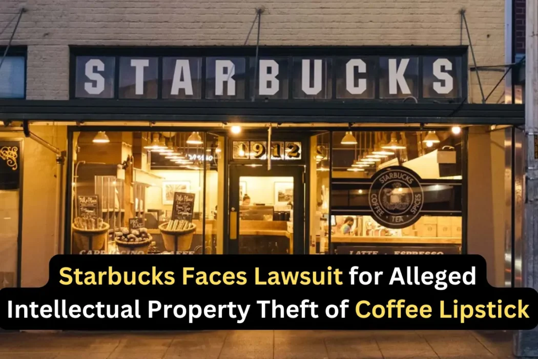 Starbucks Sued Again Over Alleged Coffee-Flavored Lipstick Theft