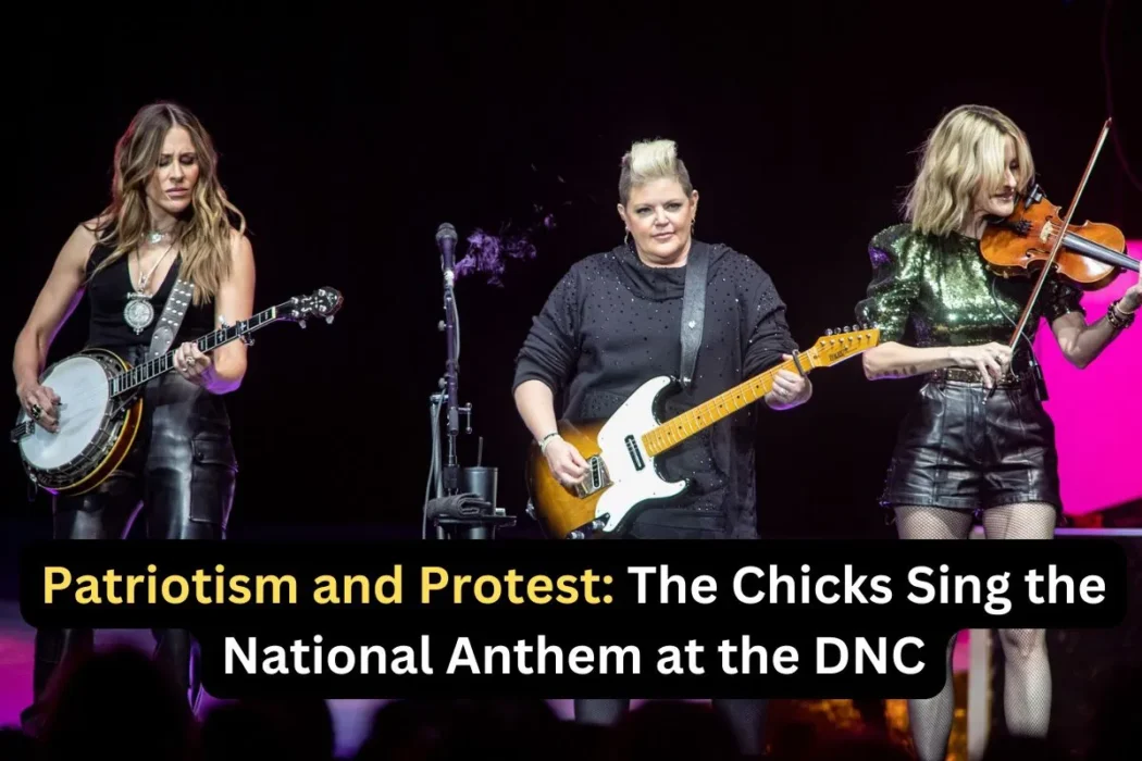 The Chicks’ National Anthem at the DNC