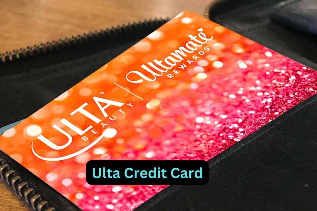 Ulta Credit Card A Comprehensive Guide to Rewards and Benefits