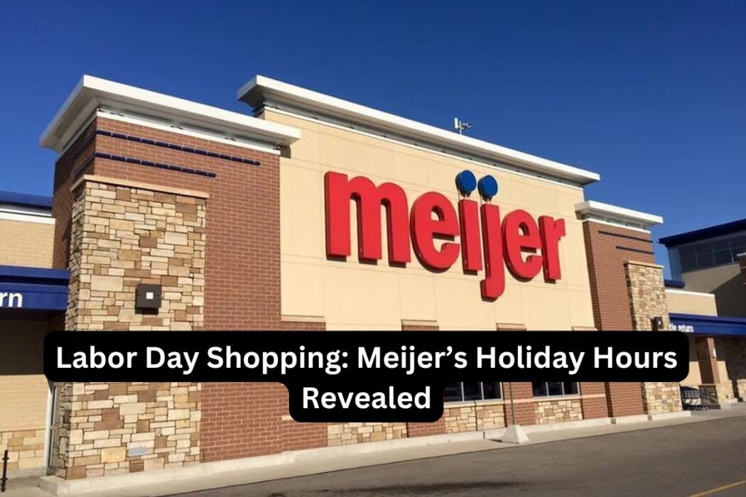 Is Meijer Open on Labor Day