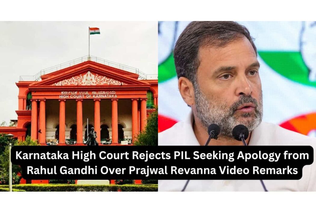 Karnataka High Court Dismisses PIL Seeking Apology from Rahul Gandhi