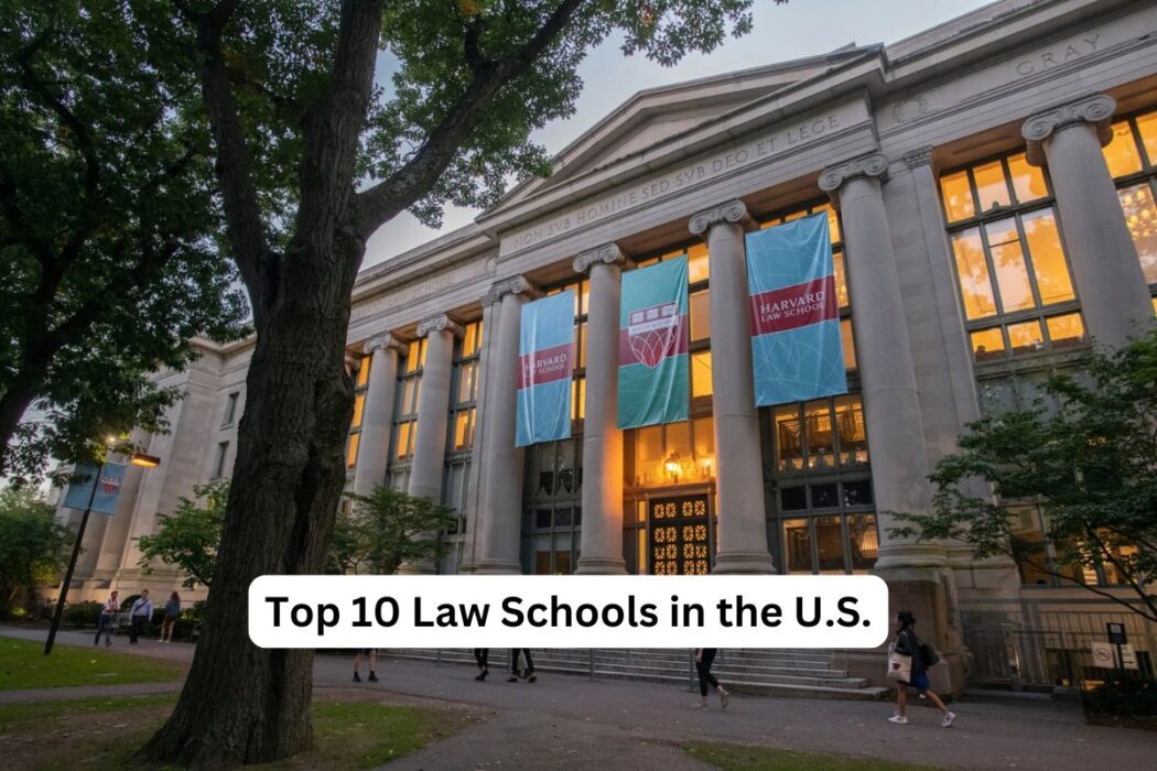 Top 10 Law Schools in the U.S. A Guide to the Best Legal Education